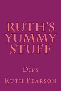 bokomslag Ruth's Yummy Stuff: Dips