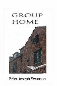 Peter Joseph Swanson - Group Home, Häftad