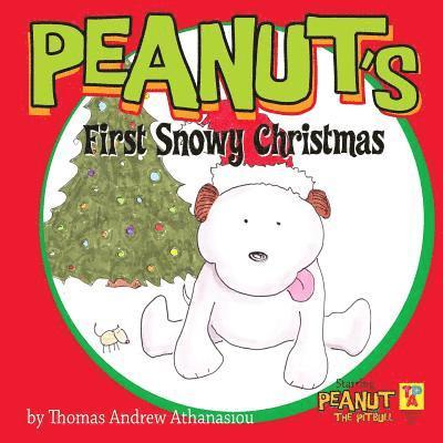 Peanut's First Snowy Christmas: Starring Peanut The Pitbull 1