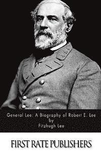 bokomslag General Lee: A Biography of Robert E. Lee