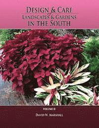 David W. Marshall - Design & Care of Landscapes & Gardens in the South, Volume 2, Häftad