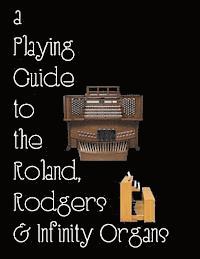 bokomslag Playing the Church Organ - Book 13: A Playing Guide to the Roland, Rodgers and Infinity Organs.