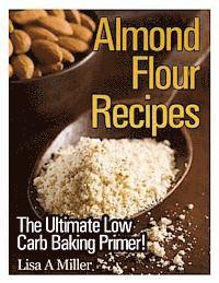 bokomslag Almond Flour Recipes: The Ultimate Low Carb