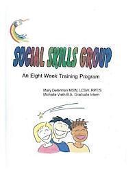 bokomslag Social Skills Group An eight week training program: Social Skills Group An eight week training program