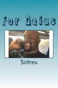 bokomslag For Gaius: Soltreu's Feature Dedication to Draper Lovett Gaius Heath