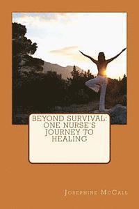 bokomslag Beyond Survival: One Nurse's Journey to Healing