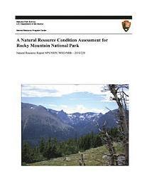 bokomslag A Natural Resource Condition Assessment for Rocky Mountain National Park