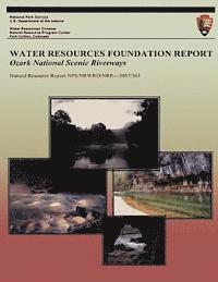 Water Resources Foundation Report: Ozark National Scenic Riverways 1