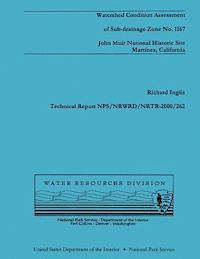 Watershed Condition Assessment of Sub-drainage Zone No. 1167: John Muir National Historic Site Martinez, California 1