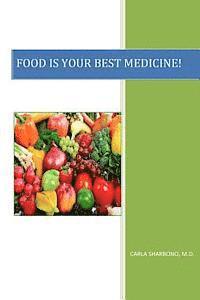 Food Is Your Best Medicine 1