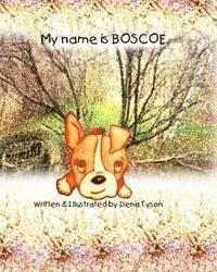 My name is Boscoe 1