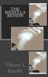 bokomslag The Medulla Review: Volume 1, Issue #1
