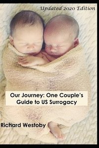 bokomslag Our Journey: One Couple's Guide to U.S. Surrogacy