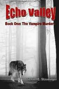 bokomslag Echo Valley: Book One: The Vampire Murders