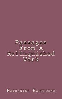 Passages From A Relinquished Work 1