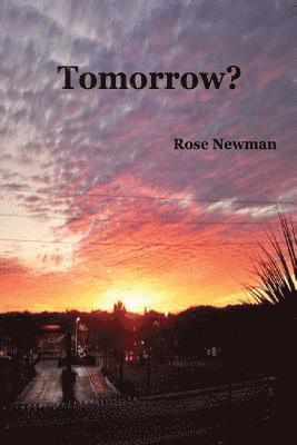 Rose Newman - Tomorrow?: Tomorrow?, Häftad