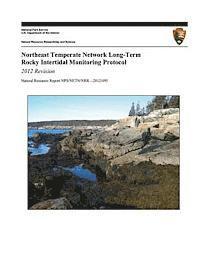 bokomslag Northeast Temperate Network Long-Term Rocky Intertidal Monitoring Protocol: 2012 Revision