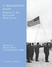 bokomslag A Magnificent Fight: Marines in the Battle for Wake Island