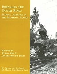 Usmcr (Ret ). Captain John C. Chapin - Breaking the Outer Ring: Marine Landings in the Marshall Islands, Häftad. Tillgänglighet: Lägg i varukorg