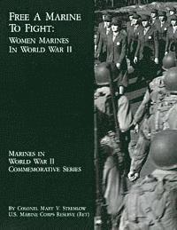 bokomslag Free A Marine To Fight: Women Marines In World War II