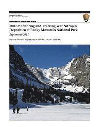 bokomslag 2009 Monitoring and Tracking Wet Nitrogen Deposition at Rocky Mountain National Park, September 2011