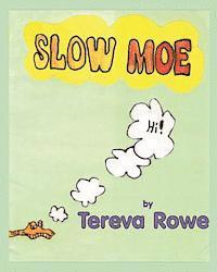 Slow Moe 1