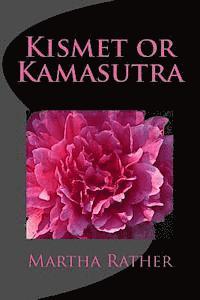 Kismet or Kamasutra: Romantic India Series #3 1