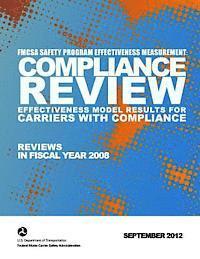 FMCSA Safety Program Effectiveness Measurement: Compliance Review Effectiveness Model Results for Carriers with Compliance Reviews in FY 2008 1