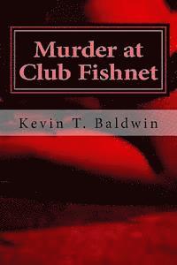 bokomslag Murder at Club Fishnet: A Murderously Funny Screenplay