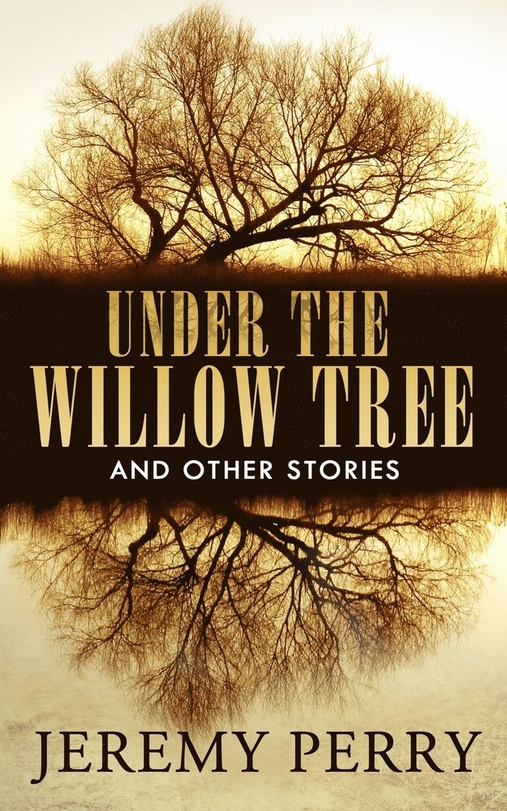 Under the Willow Tree and Other Stories 1