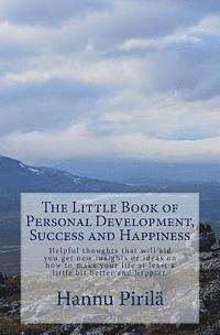 bokomslag The Little Book of Personal Development, Success and Happiness