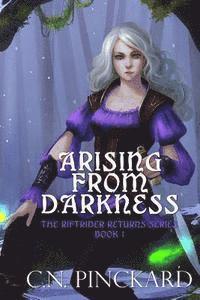 bokomslag Arising From Darkness: Riftriders Return Book 1