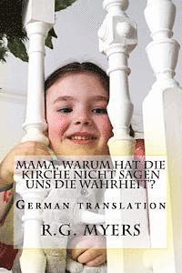 R. G. Myers - Mama, warum hat die Kirche nicht sagen uns die Wahrheit?, Häftad