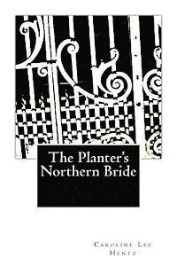 Caroline Lee Hentz - The Planter's Northern Bride, Häftad. Tillgänglighet: Lägg i varukorg