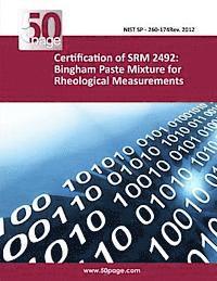 Certification of SRM 2492: Bingham Paste Mixture for Rheological Measurements 1