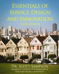 bokomslag Essentials of Service Design and Innovation: 3rd Edition