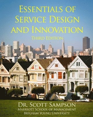 Essentials of Service Design and Innovation: 3rd Edition 1