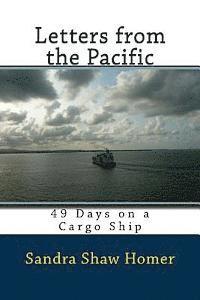 bokomslag Letters from the Pacific: 49 Days on a Cargo Ship