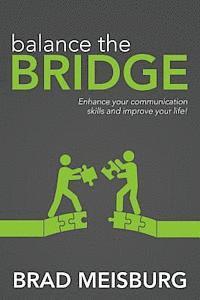 bokomslag Balance the Bridge: Enhance your communication skills and improve your life!