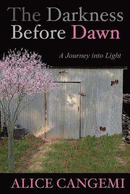 The Darkness Before Dawn: A Journey Into Light 1