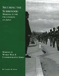 bokomslag Securing the Surrender: Marines in the Occupation of Japan