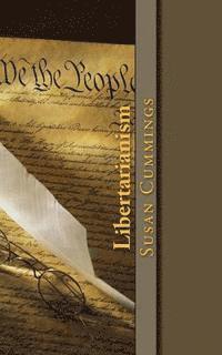 bokomslag Libertarianism: "Life, Liberty, and Pursuit of Happiness."