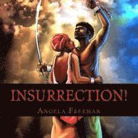 Insurrection!: An Atrocity For An Atrocity 1