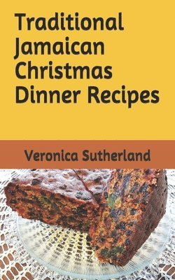 Traditional Jamaican Christmas Dinner Recipes 1