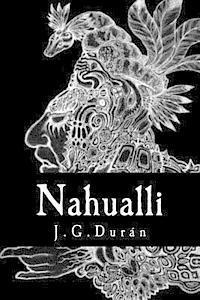 Nahualli: El secreto se ha proyectado. 1