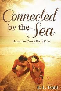 E. L. Todd, Kris Kendall - Connected by the Sea, Häftad