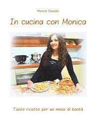 bokomslag In cucina con Monica: Tante ricette per un mese di bonta'
