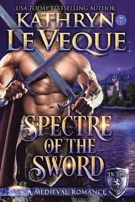 Kathryn Le Veque - Spectre of the Sword, Häftad