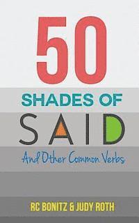 bokomslag 50 Shades of Said: And Other Common Verbs