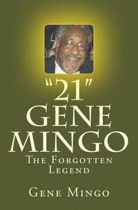 bokomslag "21": Gene Mingo - The Forgotten Legend
